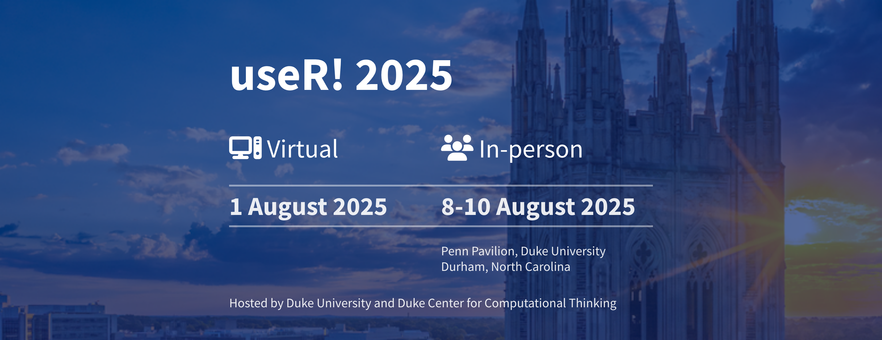useR! 2025 Virtual: 1 August 2025; In-person: 8-10 August 2025